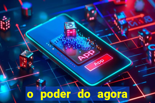 o poder do agora pdf google drive